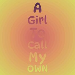 Album cover of A Girl To Call My Own