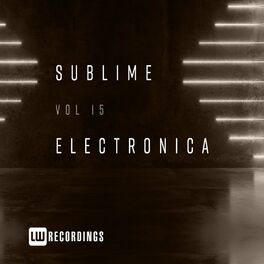Album cover of Sublime Electronica, Vol. 15