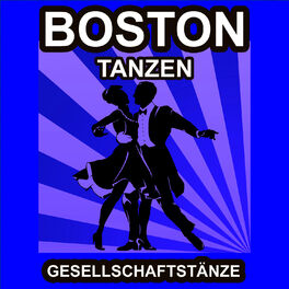 Album cover of Boston Tanzen - Gesellschaftstänze - Die Schönsten Musik