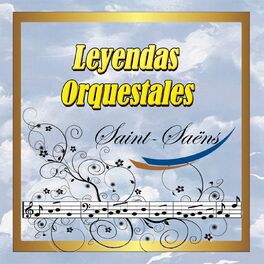 Album cover of Leyendas Orquestales, Saint-Saëns