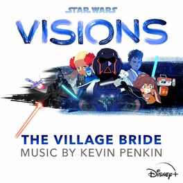 Album cover of Star Wars: Visions - The Village Bride (Original Soundtrack)