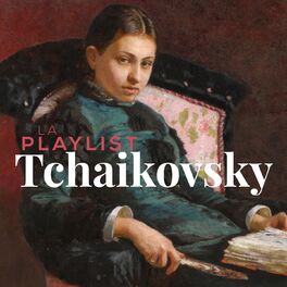 Album cover of La Playlist Tchaikovsky