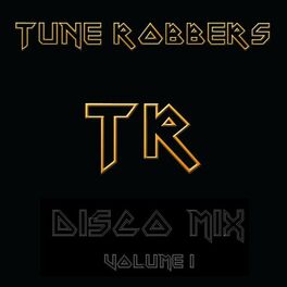 Album cover of The Tune Robbers play Disco Mix Vol. 1