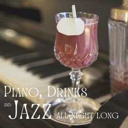 Album cover of Piano, Drinks and Jazz all Night Long