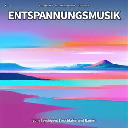 Album cover of #01 Entspannungsmusik zum Beruhigen, Einschlafen und Baden