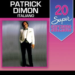 Album cover of 20 Super Sucessos (Patrick Dimon)