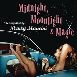 Album cover of Midnight, Moonlight & Magic: The Very Best of Henry Mancini