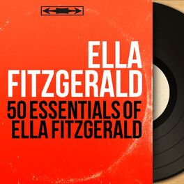 Album cover of 50 Essentials of Ella Fitzgerald (Mono Version)