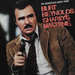Album cover of The Soundtrack Music From Burt Reynolds' Sharky's Machine