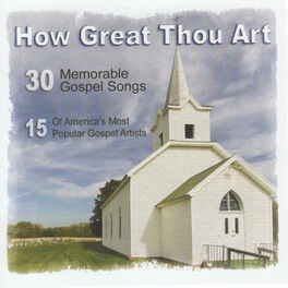Album cover of How Great Thou Art: 30 Memorable Gospel Songs from 15 Artists