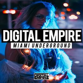 Album cover of Digital Empire - Miami Underground