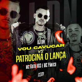 Album cover of Vou Cavucar Vs Patrocina o Lança