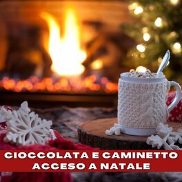 Album cover of Cioccolata E Caminetto Acceso a Natale