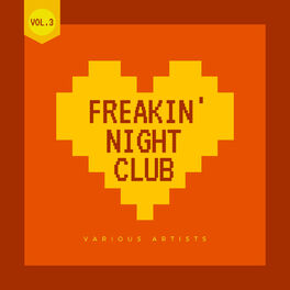 Album cover of Freakin' Night Club, Vol. 3