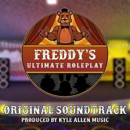 Album cover of Freddy's Ultimate Roleplay (Original Game Soundtrack)