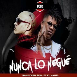 Album cover of Nunca Lo Negue (feat. El Kamel)