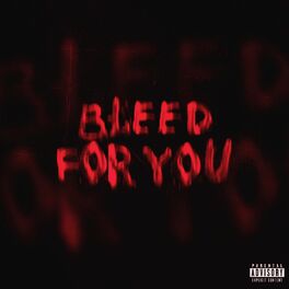 Album cover of Bleed For You