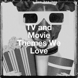 Album cover of Tv and Movie Themes We Love