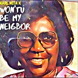 Album cover of Won't U Be My Neigbor
