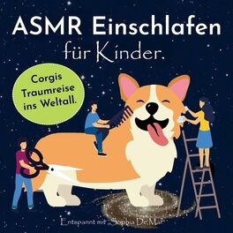Album cover of Asmr Einschlafen für Kinder. Corgis Traumreise ins Weltall. Entspannt mit 