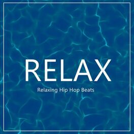 Album cover of RELAX - Relaxing Hip Hop Beats