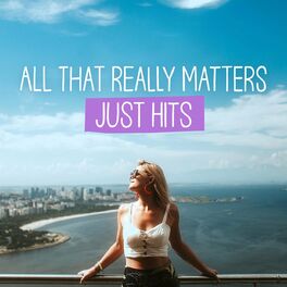 Album cover of All That Really Matters - Just Hits