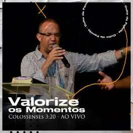 Album cover of Valorize os Momentos: Colossenses 3:20 (Ao Vivo)