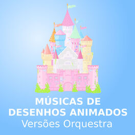 Album cover of Músicas De Desenhos Animados (Versões Orquestra)