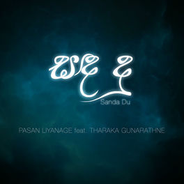 Pasan Liyanage Sanda Du Feat Tharaka Gunarathne Lyrics And Songs Deezer sanda du feat tharaka gunarathne