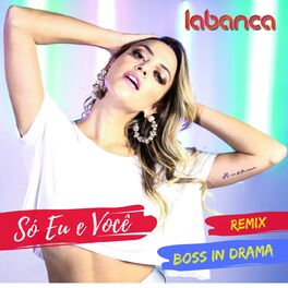 Album cover of Só Eu e Você (Boss In Drama Remix)