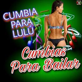 Album cover of Cumbia Para Lulu