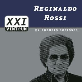 Album cover of Vinteum XXI - 21 Grandes Sucessos - Reginaldo Rossi