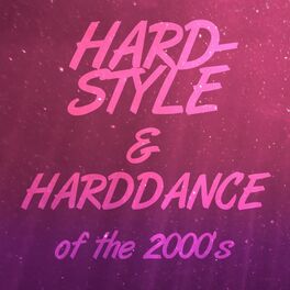 Album cover of Hardstyle & Harddance of the 2000's