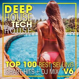 Album cover of Deep House & Tech-House Top 100 Best Selling Chart Hits + DJ Mix V6