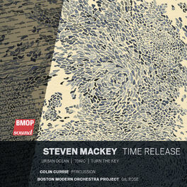 Album cover of Steven Mackey: Time Release