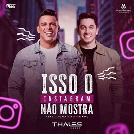 Album cover of Isso o Instagram Não Mostra