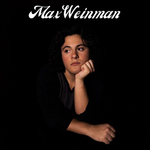 Max Weinman - Max Weinman: lyrics and songs | Deezer