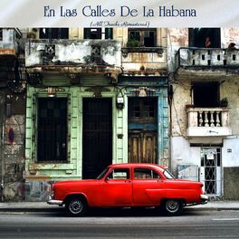 Album cover of En Las Calles De La Habana (All Tracks Remastered)