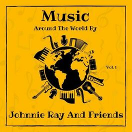Album cover of Music around the World by Johnnie Ray and Friends, Vol. 1