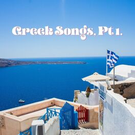 Album cover of Greek Songs, Pt. 1