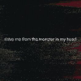 Album cover of save me from the monster in my head