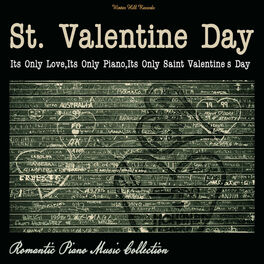 Album cover of St. Valentine Day – It's Only Love, It's Only Piano,It's Only Saint Valentine's Day