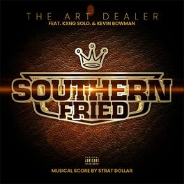 Album cover of Southern Fried (feat. Kxng Solo. & Kevin Bowman)