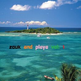 Album cover of Zouk and Playa, Vol. 1