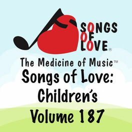 Album cover of Songs of Love: Children's, Vol. 187