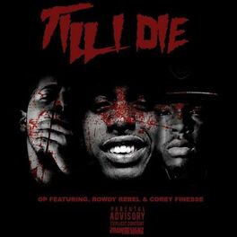 Album cover of Till I Die (feat. Rowdy Rebel & Corey Finesse)