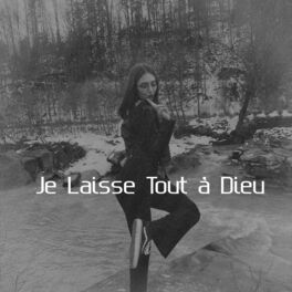 Album cover of Je Laisse Tout à Dieu