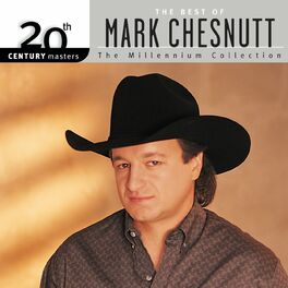 Album cover of 20th Century Masters: The Millennium Collection: Best of Mark Chesnutt