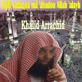 Album cover of Rijâl sadaqou mâ 'âhadou Allah 'alayh (Quran)