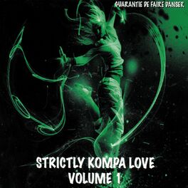 Album cover of Garantie de faire danser, vol. 1 (Strictly kompa love)
